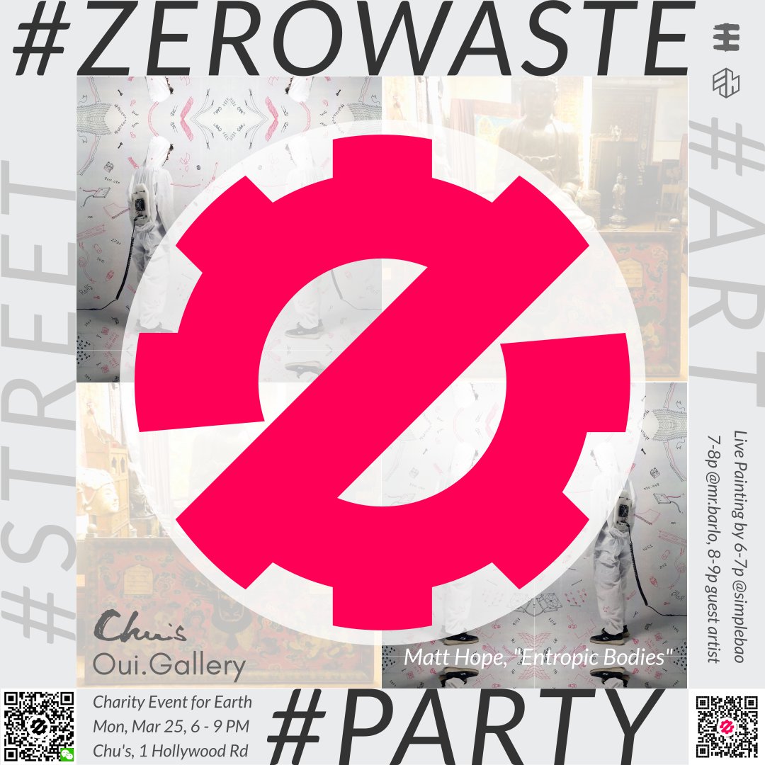 Zerowaste Street Art Party featuring Matt Hope, Bao Ho, Mr.Barlo, Oui.Gallery GONG HEI Closing, Special Guests
